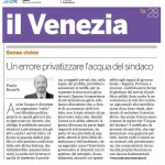 2009-11-28 il venezia - un errore privatizzare l acqua del sindaco